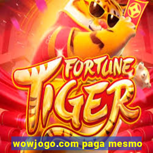 wowjogo.com paga mesmo